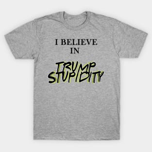 Trump is stupid T-Shirt